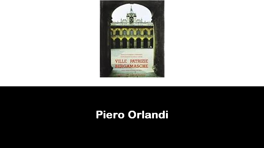 libri di Piero Orlandi