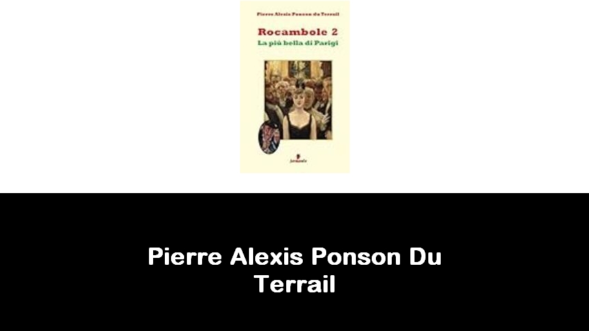 libri di Pierre Alexis Ponson Du Terrail