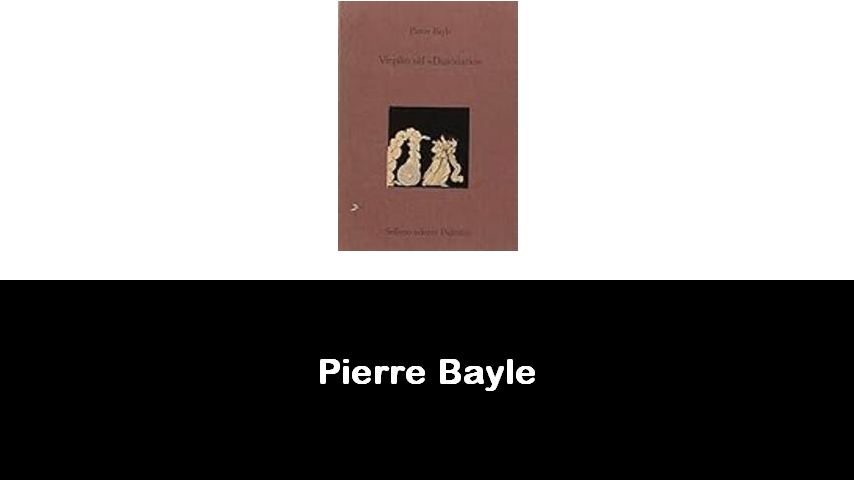 libri di Pierre Bayle