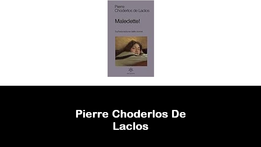 libri di Pierre Choderlos De Laclos