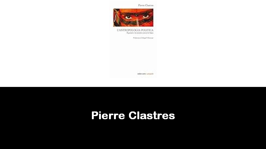 libri di Pierre Clastres