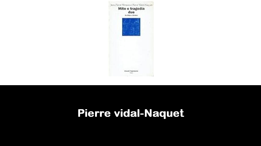 libri di Pierre vidal-Naquet