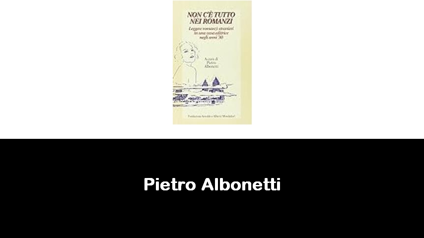 libri di Pietro Albonetti