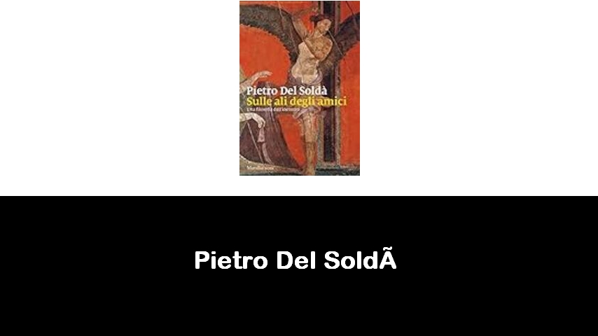 libri di Pietro Del Soldà