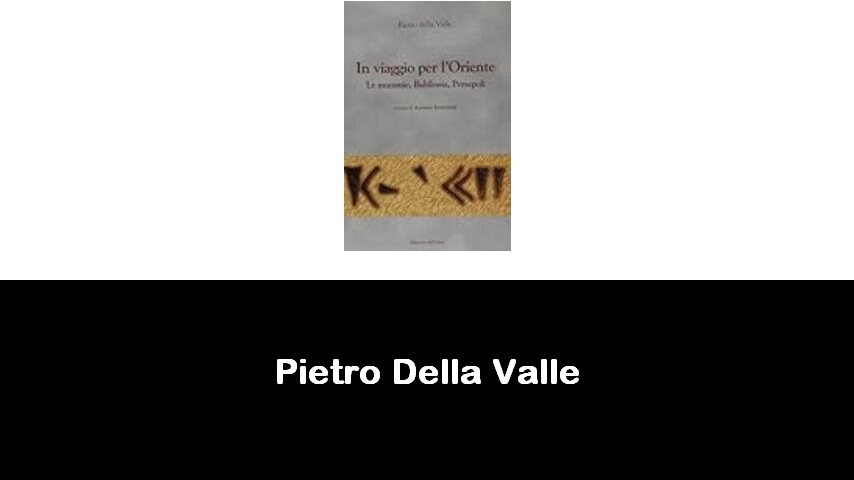 libri di Pietro Della Valle