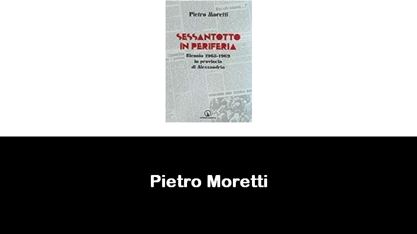 libri di Pietro Moretti