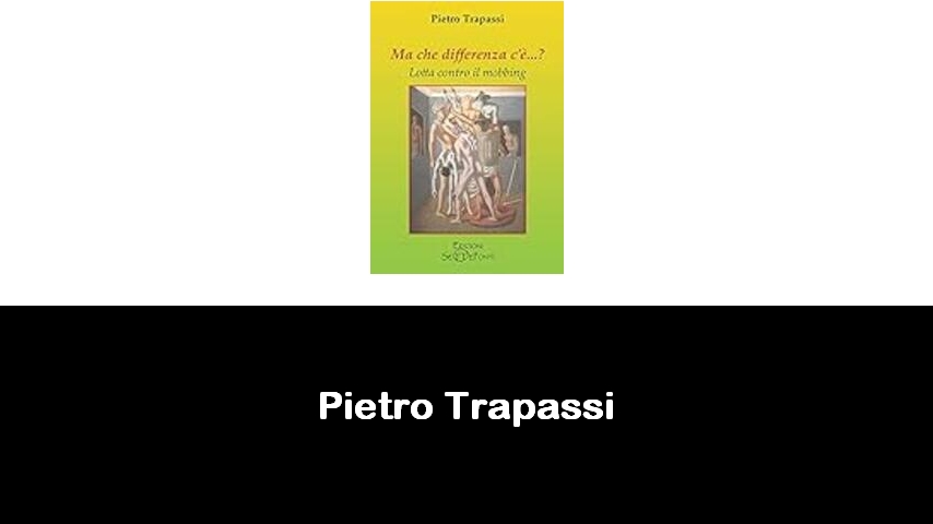 libri di Pietro Trapassi