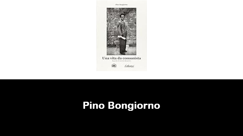 libri di Pino Bongiorno