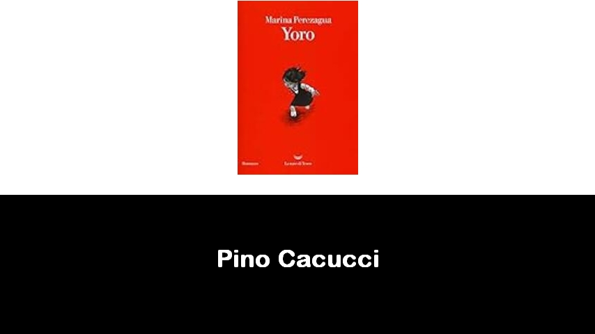 libri di Pino Cacucci