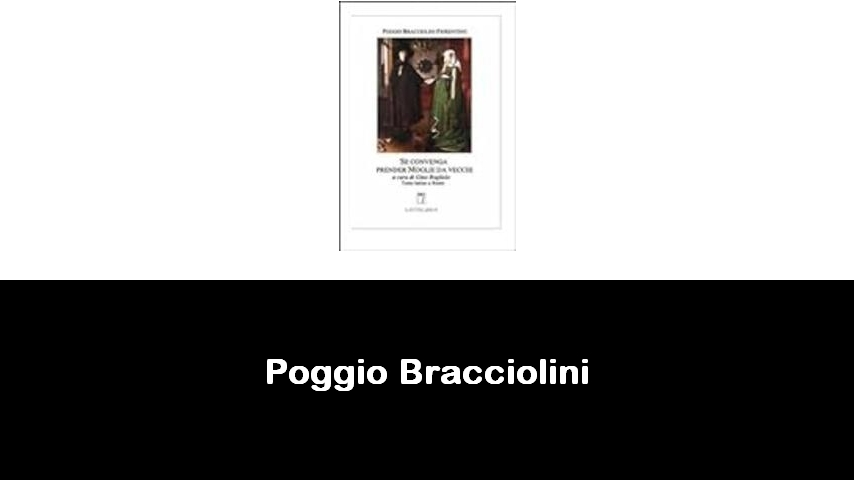 libri di Poggio Bracciolini