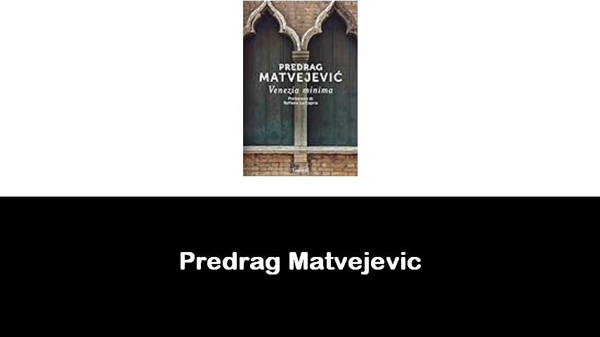 libri di Predrag Matvejevic