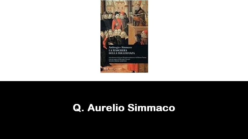 libri di Q. Aurelio Simmaco