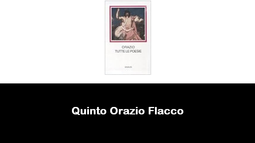 libri di Quinto Orazio Flacco