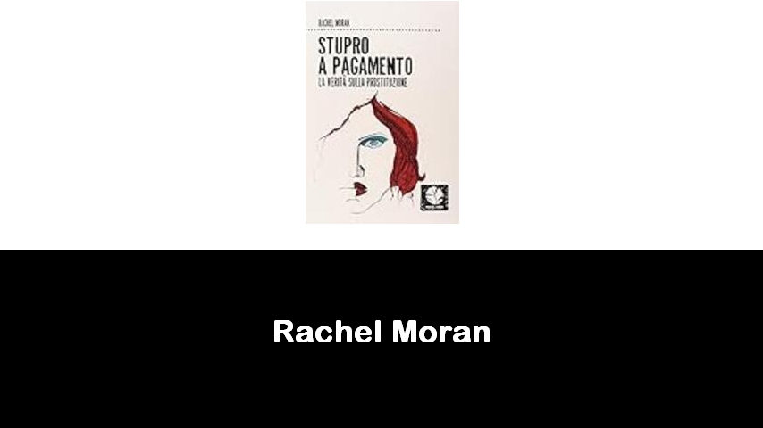 libri di Rachel Moran