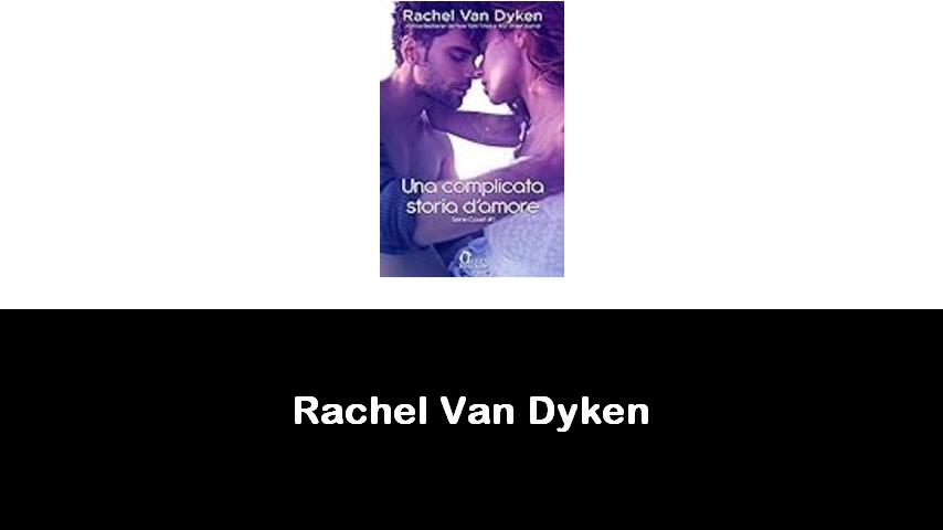 libri di Rachel Van Dyken