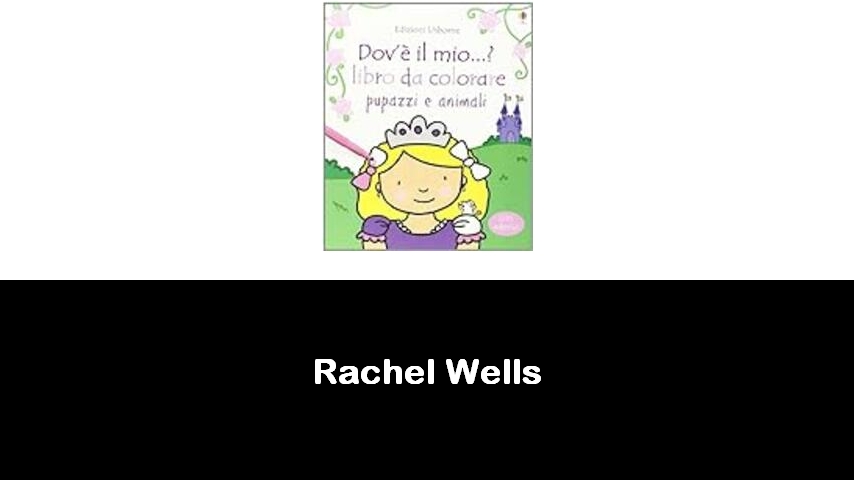 libri di Rachel Wells