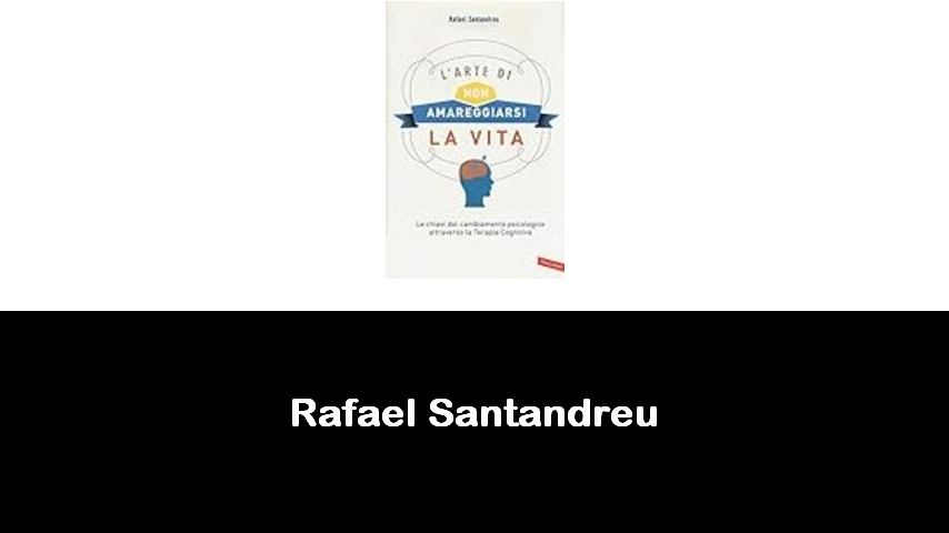 libri di Rafael Santandreu