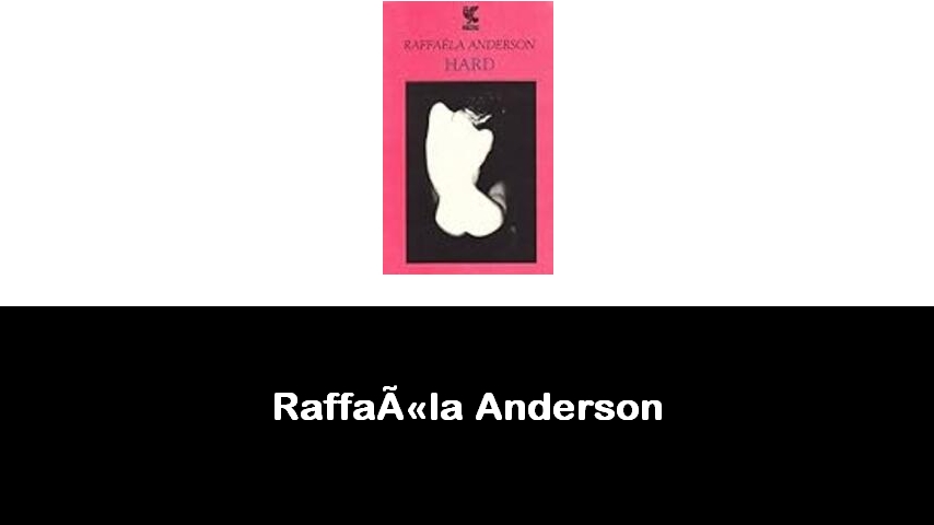 libri di Raffaëla Anderson