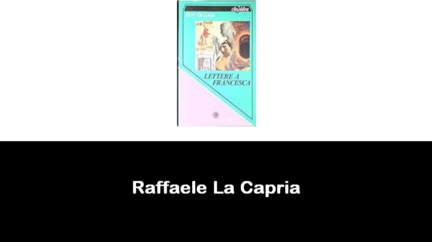 libri di Raffaele La Capria