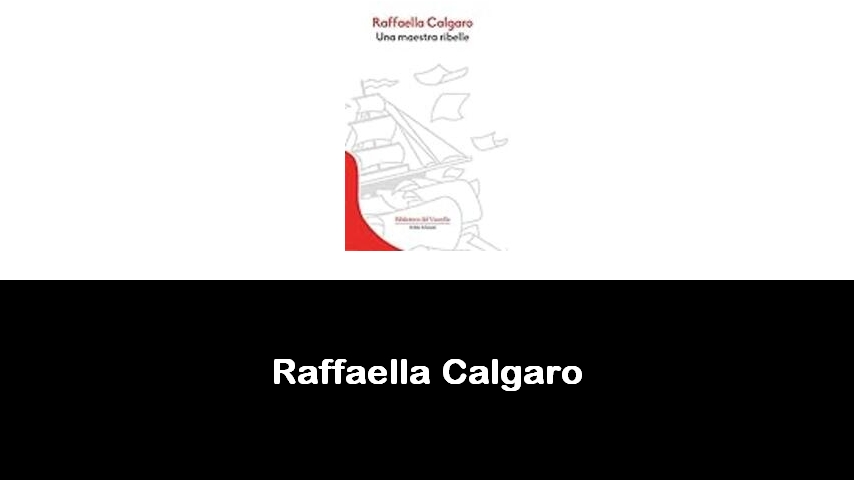 libri di Raffaella Calgaro