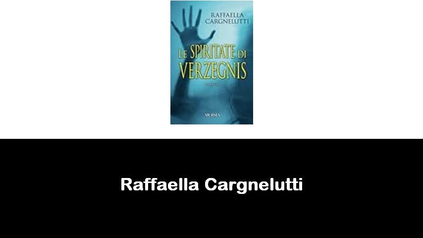 libri di Raffaella Cargnelutti