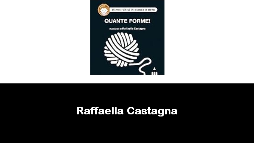 libri di Raffaella Castagna