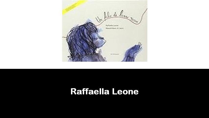 libri di Raffaella Leone