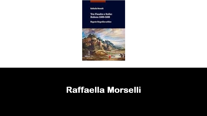 libri di Raffaella Morselli