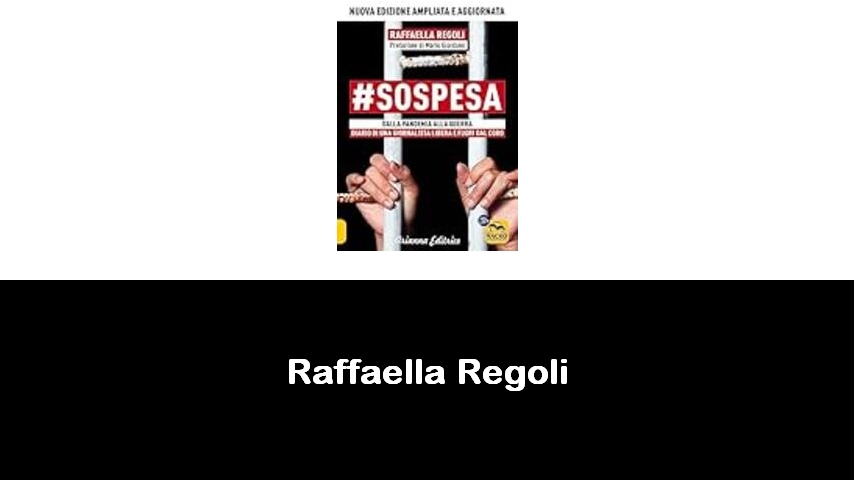 libri di Raffaella Regoli