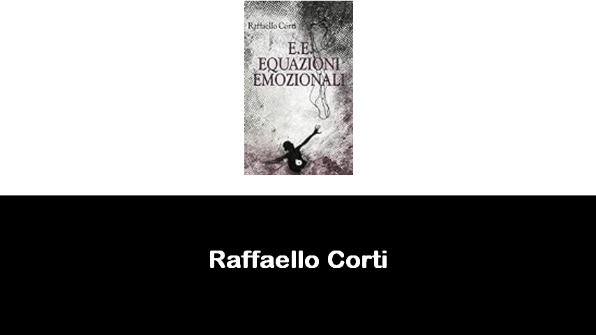 libri di Raffaello Corti