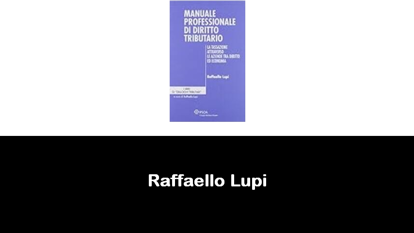 libri di Raffaello Lupi