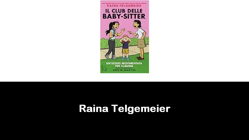 libri di Raina Telgemeier