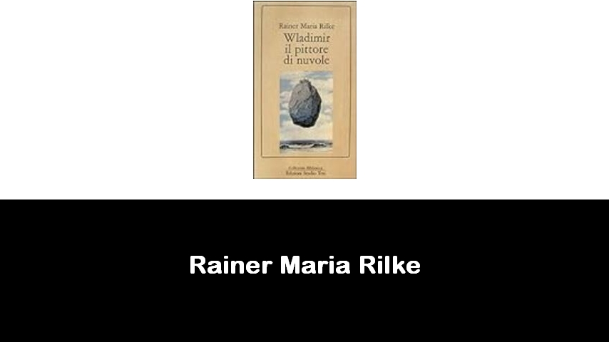 libri di Rainer Maria Rilke