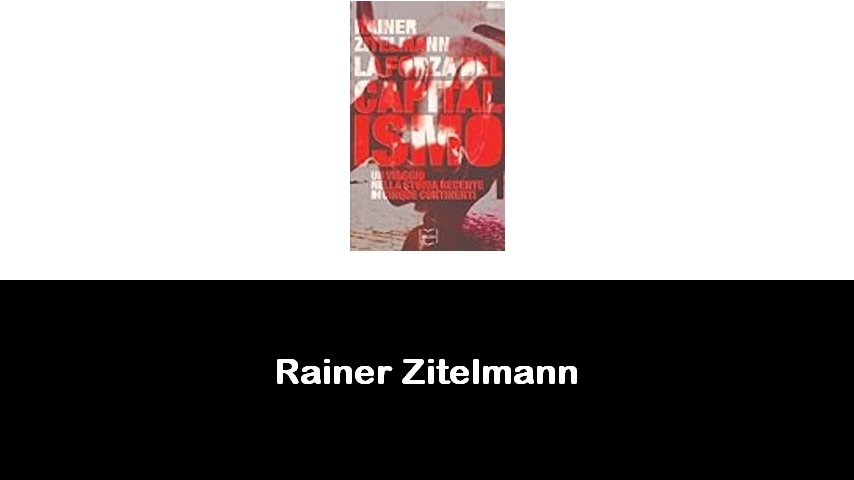 libri di Rainer Zitelmann