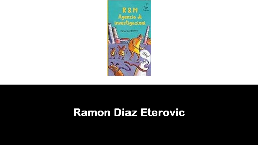 libri di Ramon Diaz Eterovic