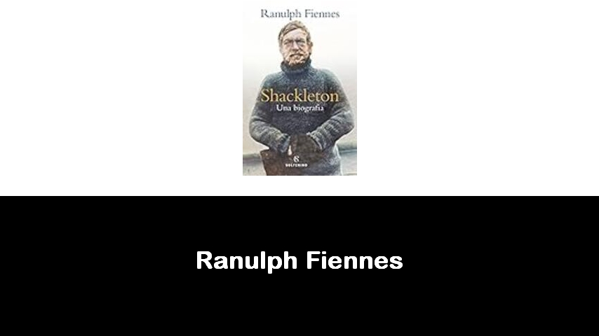 libri di Ranulph Fiennes