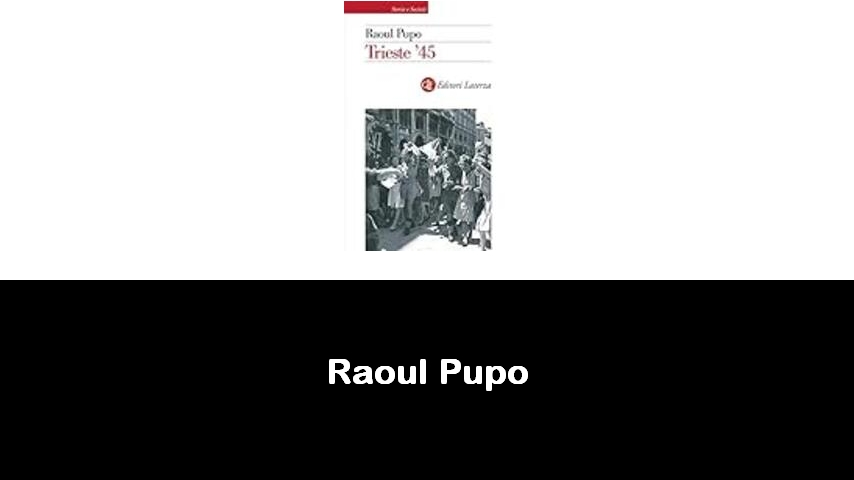 libri di Raoul Pupo