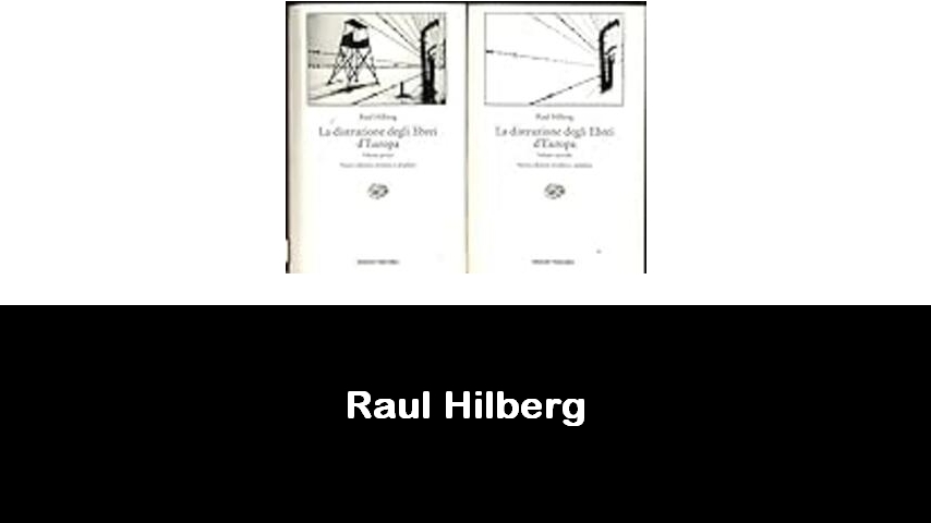 libri di Raul Hilberg