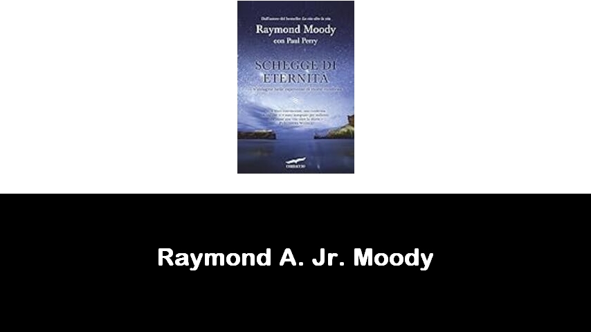 libri di Raymond A. Jr. Moody