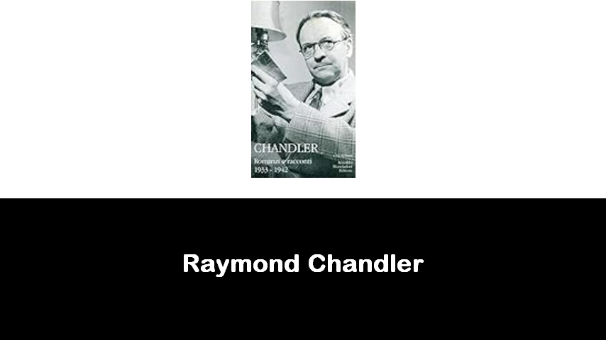 libri di Raymond Chandler