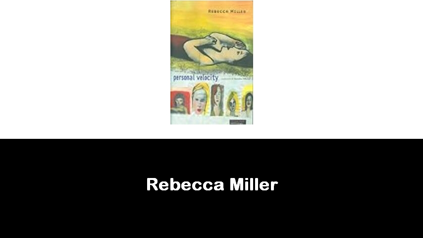 libri di Rebecca Miller