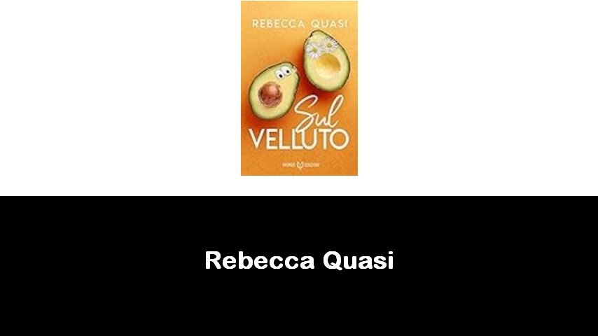 libri di Rebecca Quasi