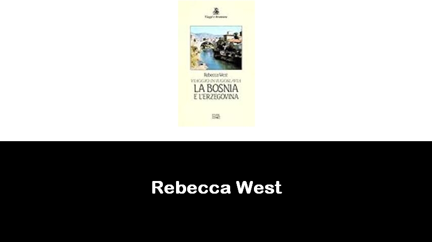 libri di Rebecca West