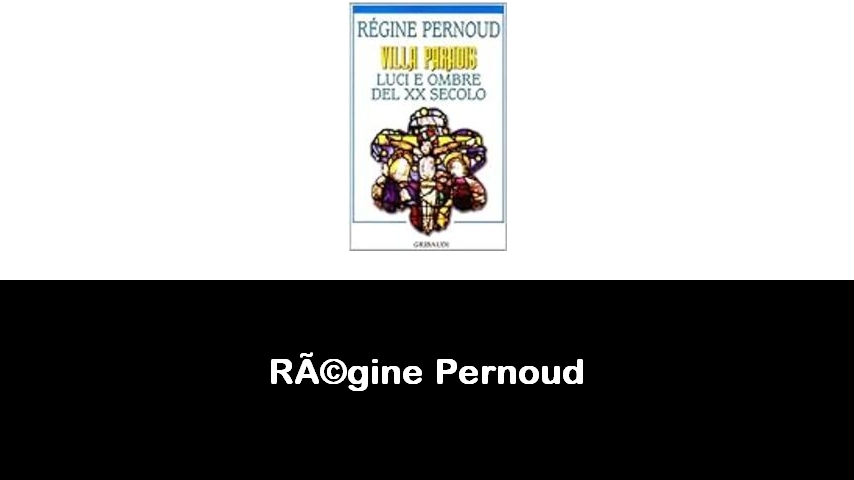 libri di Régine Pernoud