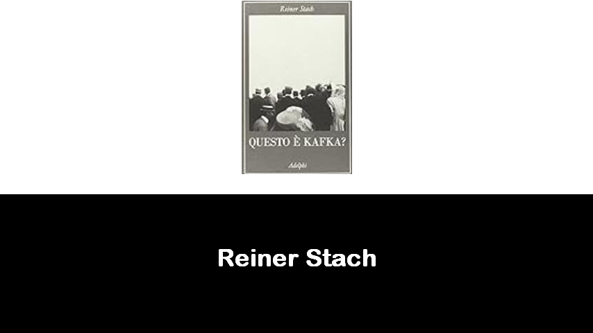 libri di Reiner Stach