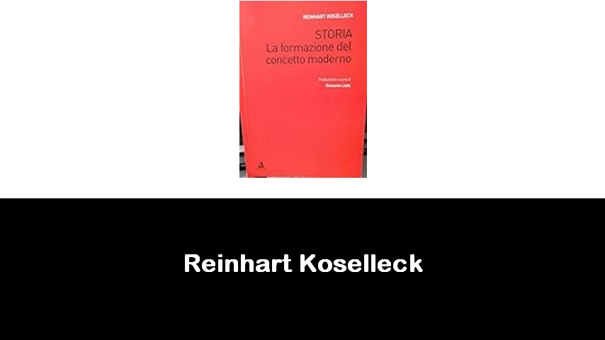 libri di Reinhart Koselleck