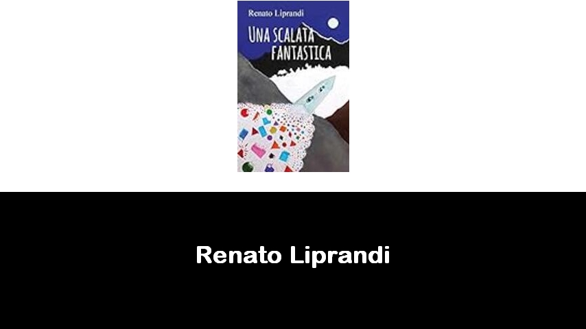 libri di Renato Liprandi