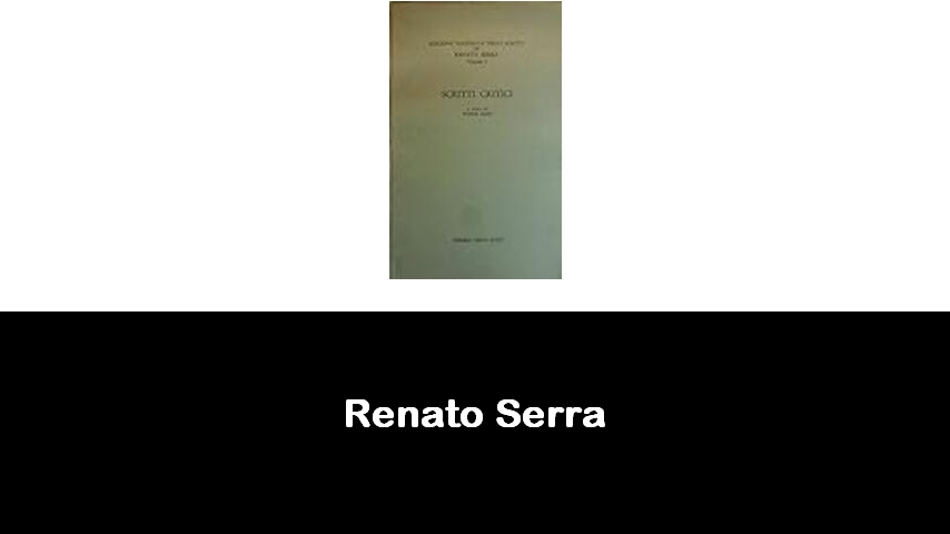 libri di Renato Serra