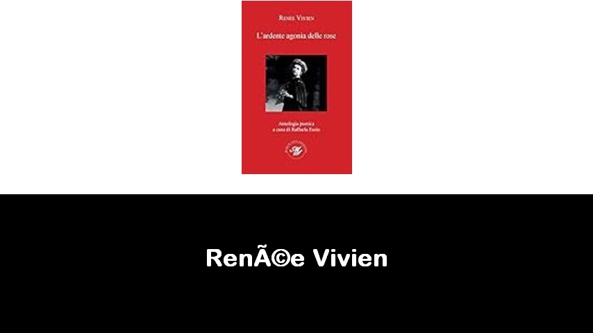 libri di Renée Vivien