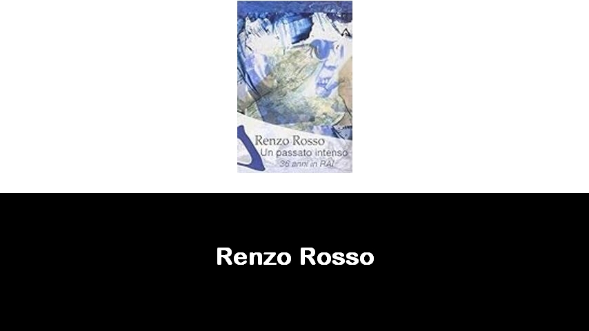 libri di Renzo Rosso